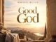 Moses Bliss – Good God
