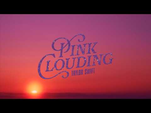 Taylor Swift - Pink Clouding