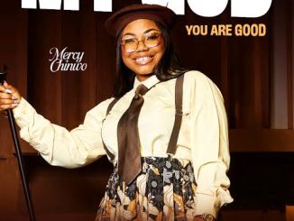 Mercy Chinwo – My God You Are Good