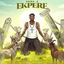 Some K – Ekpere
