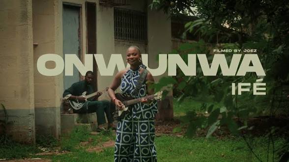 Ife – Onwunwa