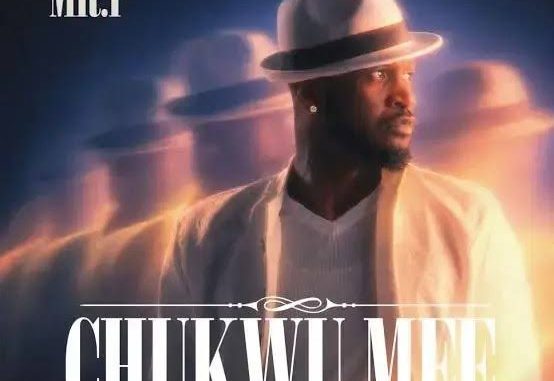 Mr P – Chukwu Mee Ka O Di Mma