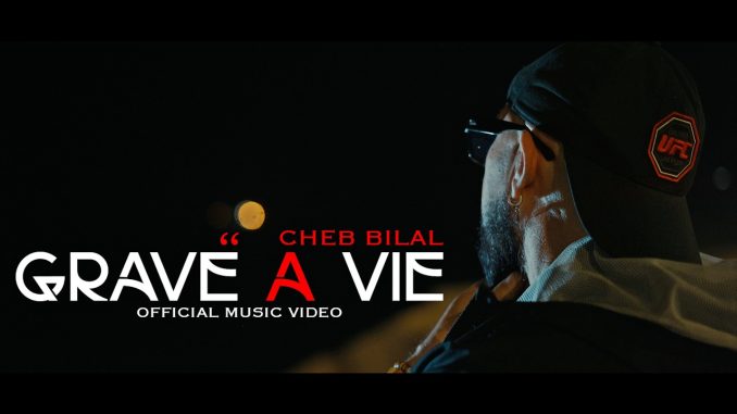 Cheb Bilal - Gravé A Vie