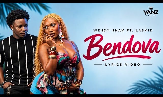Wendy Shay Ft Lasmid – Bendova
