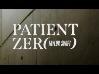 Taylor Swift - Patient Zero