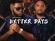 Kelvyn Prince – Better Days Ft St Anointed