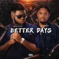 Kelvyn Prince – Better Days Ft St Anointed