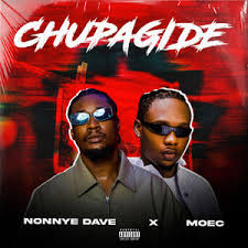 Nonny Dave - Chupagide Ft Moec