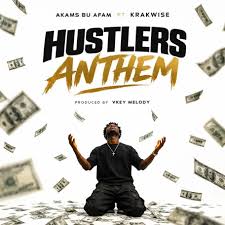 Akams Bu Afam – Hustlers Anthem Ft Krakwise